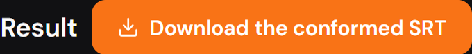 The result header and the download button for the conformed SRT.