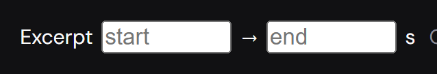 The start and end bounds of the excerpt to process, in seconds.