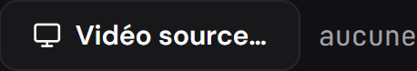 Le bouton de choix de la vidéo source du rendu.
